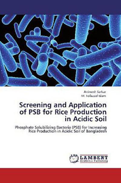 Screening and Application of PSB for Rice Production in Acidic Soil