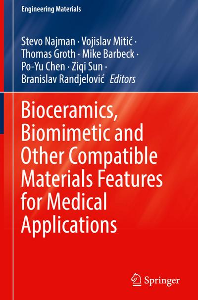 Bioceramics, Biomimetic and Other Compatible Materials Features for Medical Applications