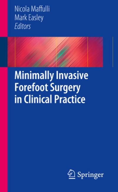 Minimally Invasive Forefoot Surgery in Clinical Practice