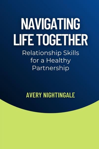 Navigating Life Together