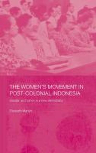 The Women’s Movement in Postcolonial Indonesia