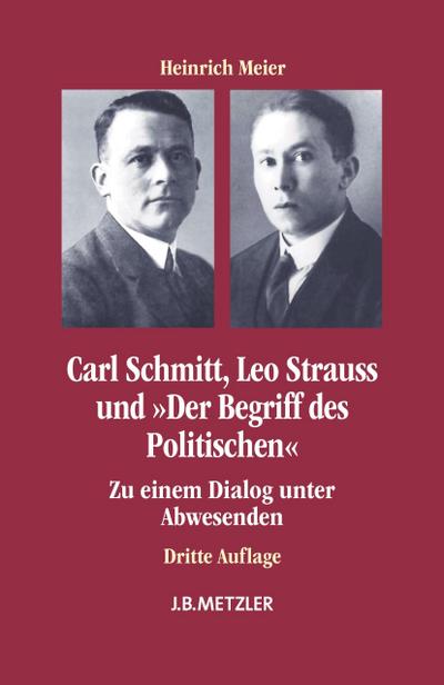 Carl Schmitt, Leo Strauss und "Der Begriff des Politischen"