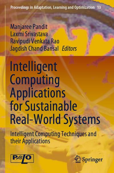 Intelligent Computing Applications for Sustainable Real-World Systems