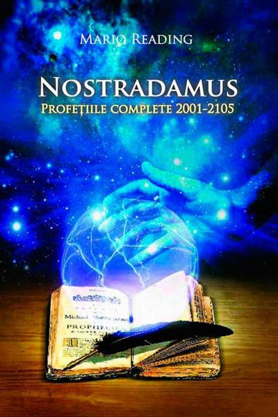 Nostradamus. Profe¿iile complete 2001-2105