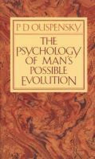 The Psychology of Man’s Possible Evolution