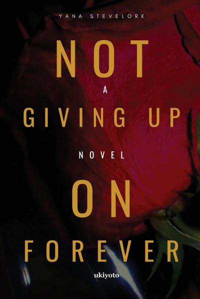 Not Giving Up On Forever