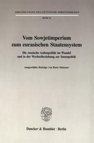 Vom Sowjetimperium zum eurasischen Staatensystem.