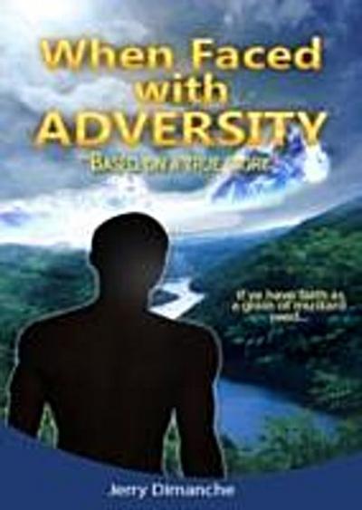 When Faced with Adversity