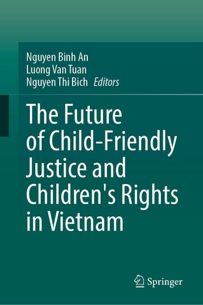 The Future of Child-Friendly Justice and Children’s Rights in Vietnam