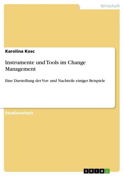 Instrumente und Tools im Change Management - Karolina Kosc