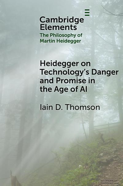 Heidegger on Technology’s Danger and Promise in the Age of AI