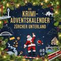 Der Krimi-Adventskalender Zürcher Unterland