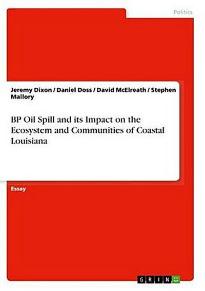 BP Oil Spill and its Impact on the Ecosystem and Communities of Coastal Louisiana