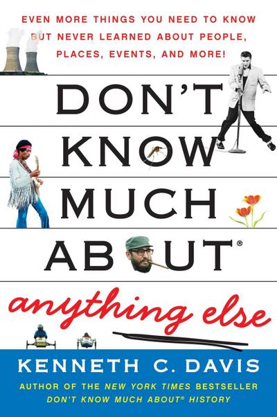Don’t Know Much About Anything Else