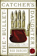 The Bullet-Catcher’s Daughter