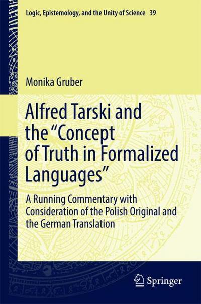 Alfred Tarski and the ’Concept of Truth in Formalized Languages’