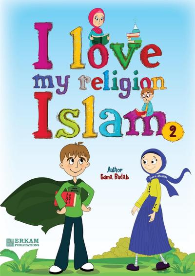 I Love my Religion ’Islam’ - Vol.2