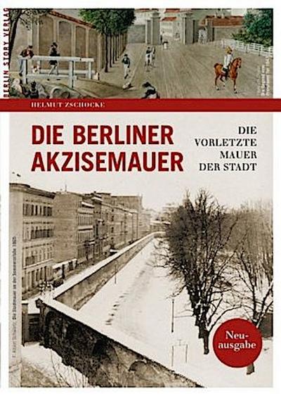 Die Berliner Akzisemauer