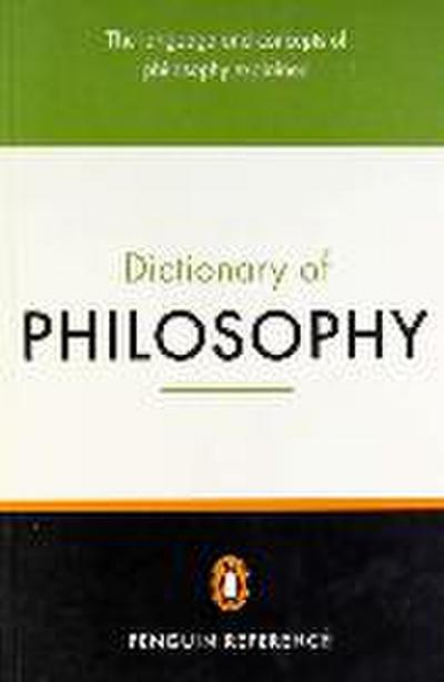 The Penguin Dictionary of Philosophy
