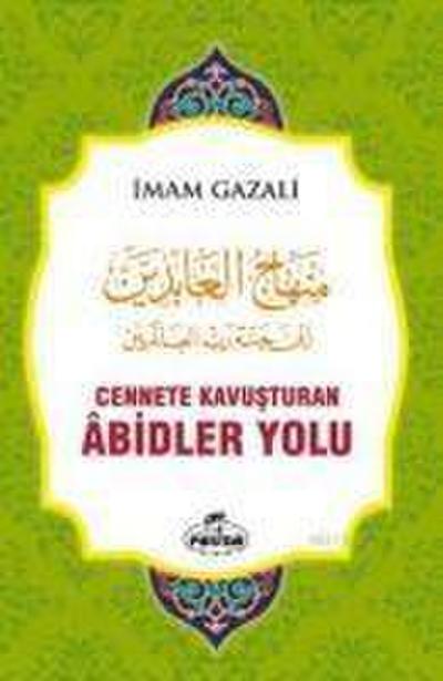Cennete Kavusturan Abidler Yolu