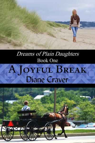 A Joyful Break (Dreams of Plain Daughters, #1)