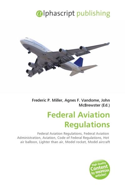 Federal Aviation Regulations - Frederic P. Miller