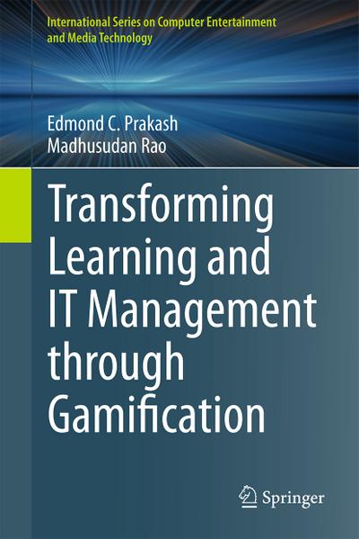 Transforming Learning and IT Management through Gamification