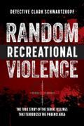 Random Recreational Violence