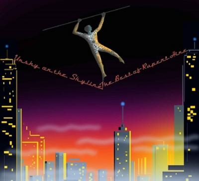 Unshy on the Skyline ~ the Best of Rupert Hine