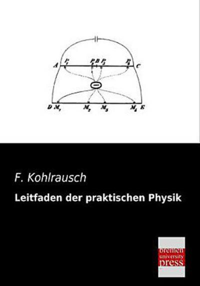 Leitfaden der praktischen Physik