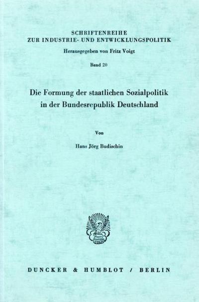 Die Formung der staatlichen Sozialpolitik in der Bundesrepublik Deutschland.