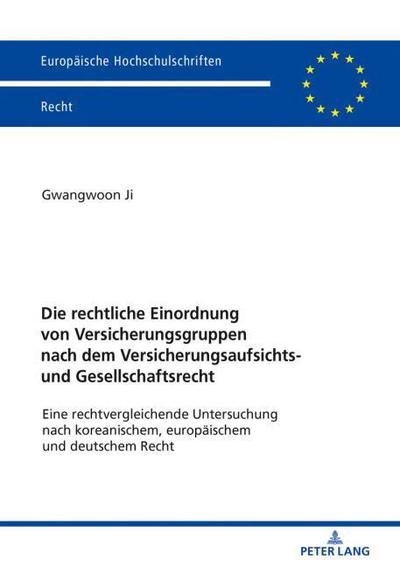 Die rechtliche Einordnung von Versicherungsgruppen nach dem Versicherungsaufsichts- und Gesellschaftsrecht