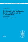 Dictionnaire étymologique des créoles français de l’Océan Indien. Première Partie