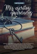 Antología 4: Mis escritos guardados