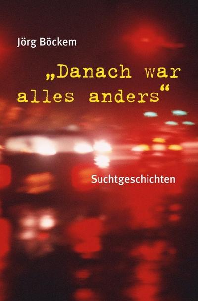 Danach war alles anders