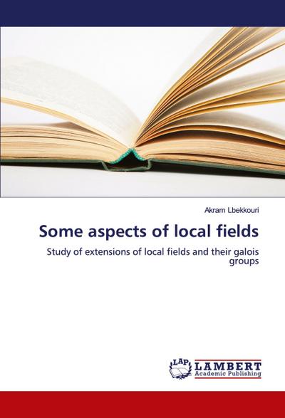 Some aspects of local fields