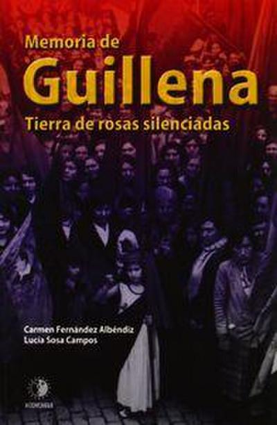 Memoria de Guillena : tierra de rosas silenciadas