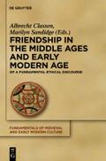 Friendship in the Middle Ages and Early Modern Age