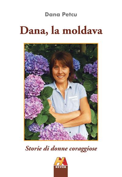 Petcu, D: Dana, la moldava. Storie di donne coraggiose