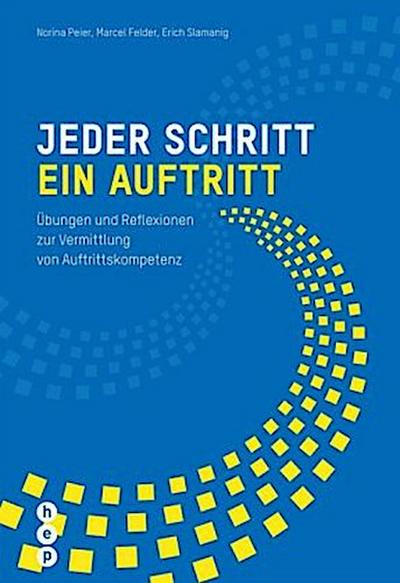 Jeder Schritt ein Auftritt