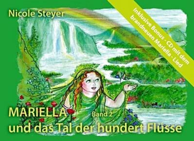 Mariella und das Tal der hundert Flüsse - Nicole Steyer