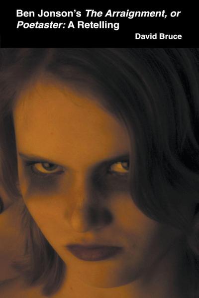 Ben Jonson’s The Arraignment, or Poetaster