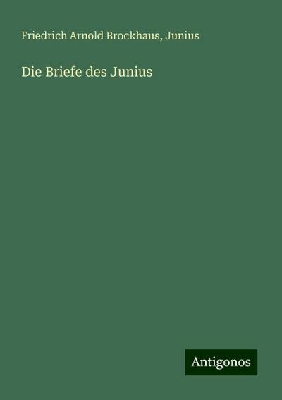 Die Briefe des Junius