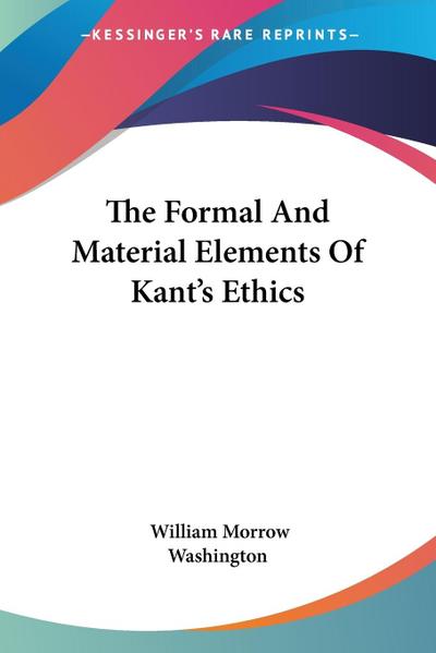 The Formal And Material Elements Of Kant’s Ethics