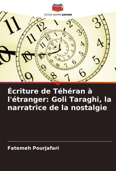 Écriture de Téhéran à l’étranger: Goli Taraghi, la narratrice de la nostalgie