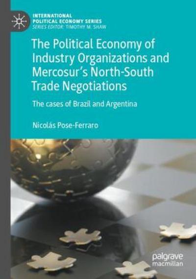 The Political Economy of Industry Organizations and Mercosur’s North-South Trade Negotiations
