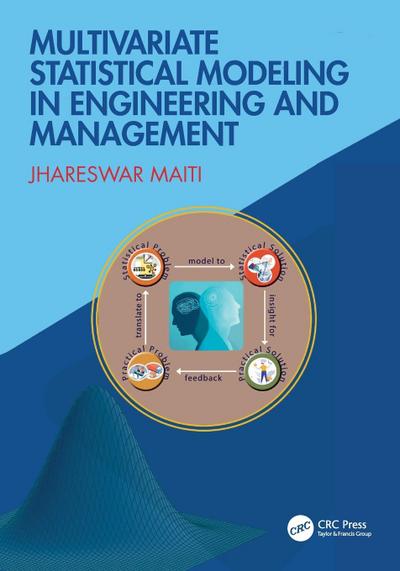 Multivariate Statistical Modeling in Engineering and Management