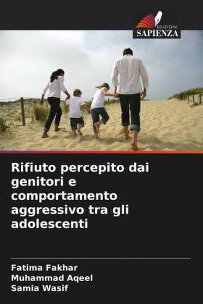 Rifiuto percepito dai genitori e comportamento aggressivo tra gli adolescenti