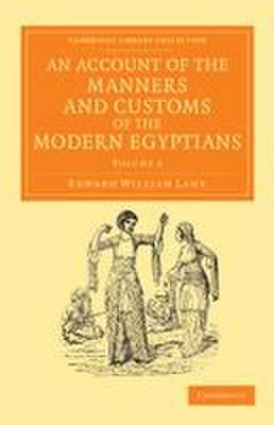 An Account of the Manners and Customs of the Modern Egyptians - Volume 2