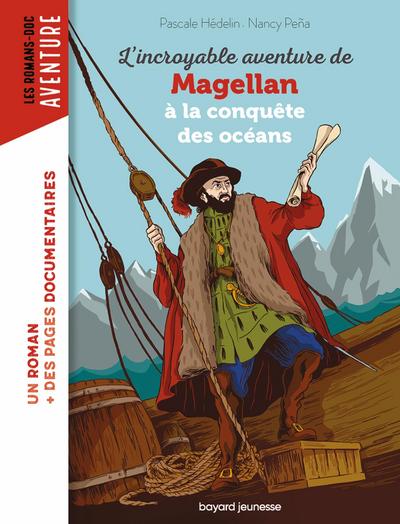 L’incroyable aventure de Magellan, à la conquête des océans
